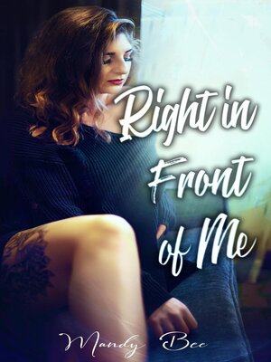 cover image of Right in Front of Me